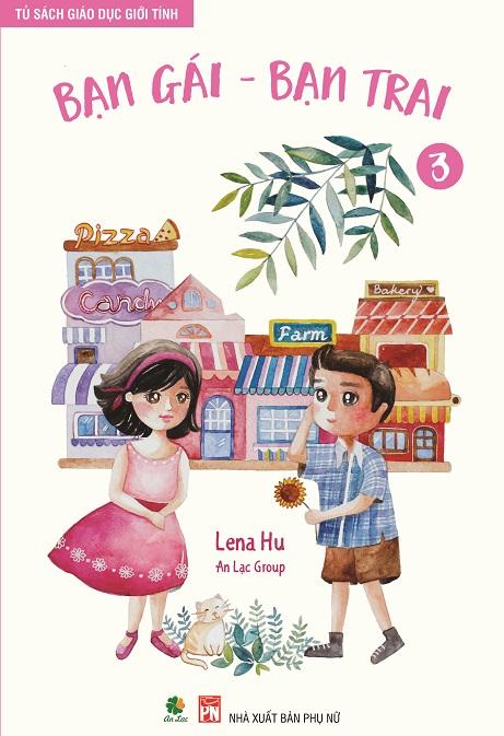 Tủ sách Giáo dục Giới tính tập 3 - Bạn gái Bạn trai (Tái bản lần 1)