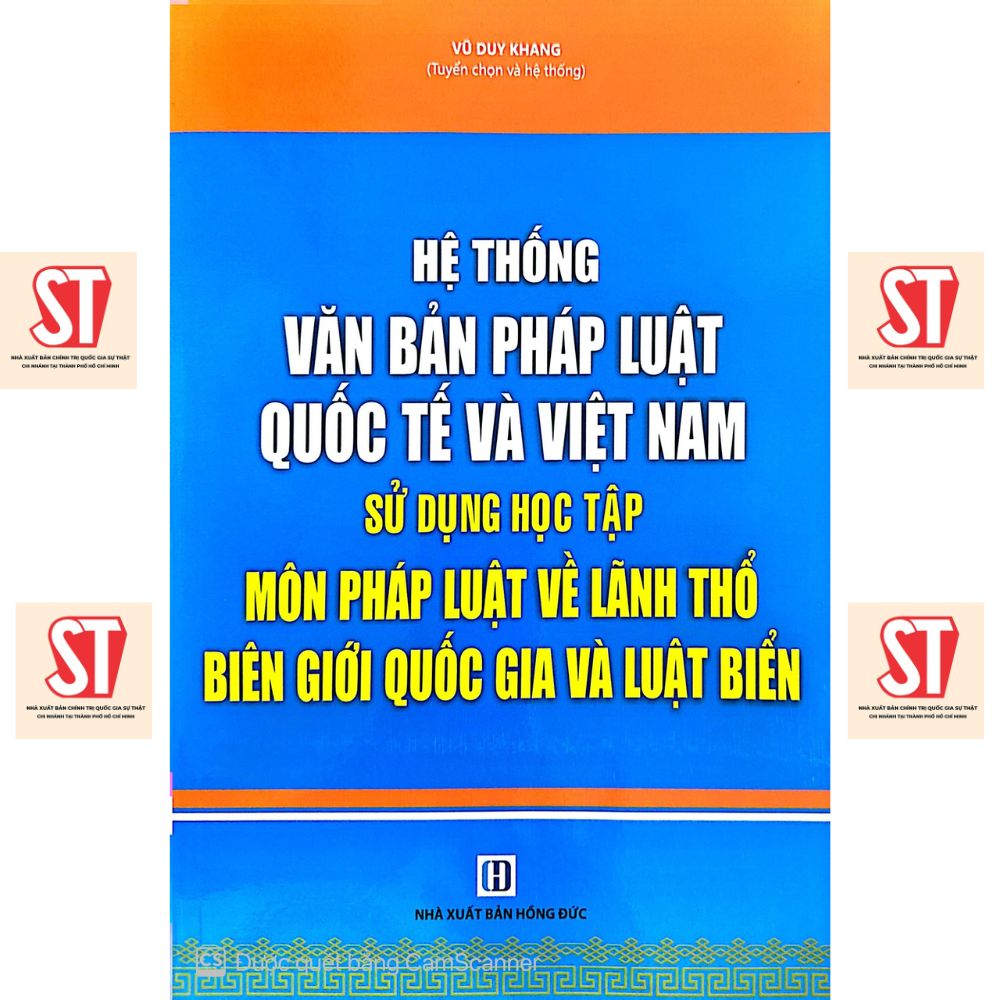 Sách Hệ thống văn bản pháp luật quốc tế và Việt Nam sử dụng học tập môn
