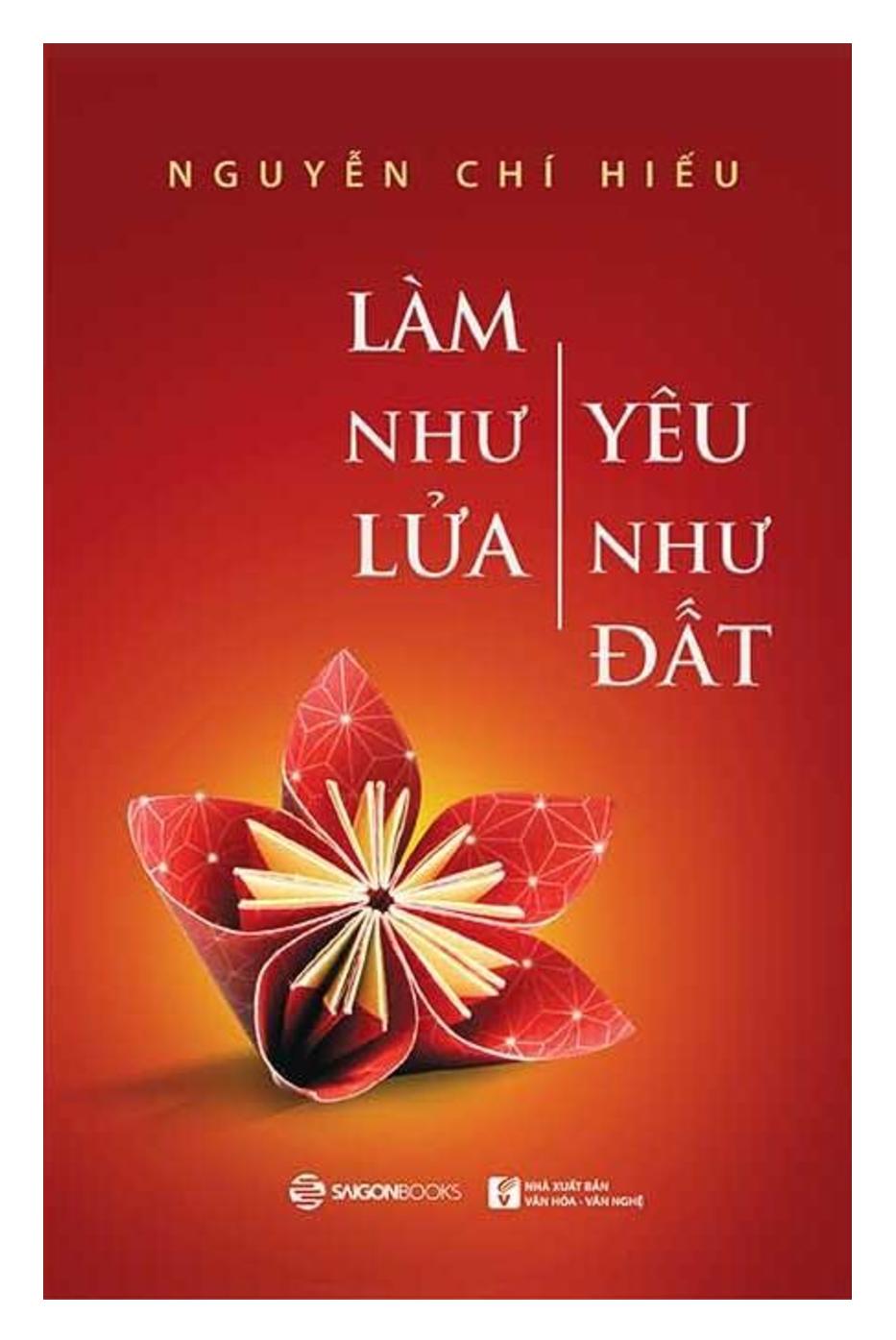 Fahasa - Làm Như Lửa, Yêu Như Đất