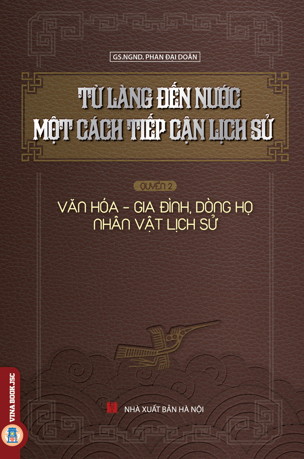 Từ làng đến nước một cách tiếp cận lịch sử quyển 2 - văn hóa, gia đình, dòng họ nhân vật lịch sử