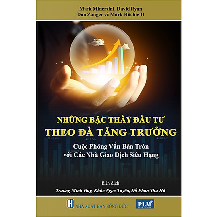 Những bậc thầy đầu tư theo đà tăng trưởng _ tái bản 2021