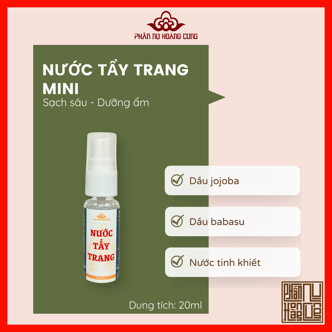 Nước Tẩy Trang Mini, Phấn Nụ Hoàng Cung, Làm Sạch Sâu, Dưỡng Ẩm Da, Chống Lão Hóa Da, Dung Tích 20ml