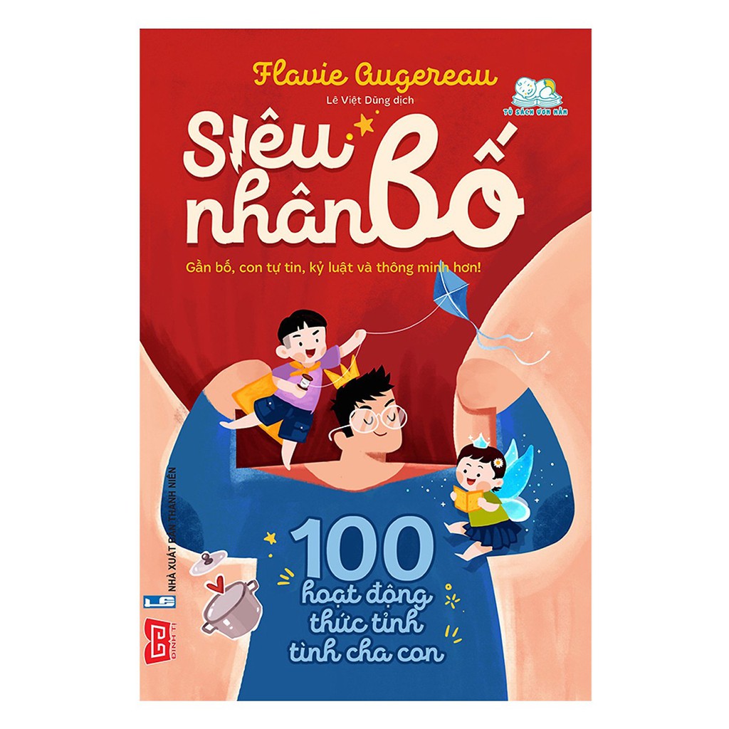 Sách - siêu nhân bố! - 100 hoạt động thức tỉnh tình cha con