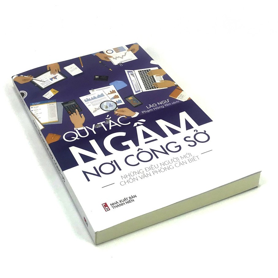 Sách: quy tắc ngầm nơi công sở - những điều người mới chốn văn phòng cần biết