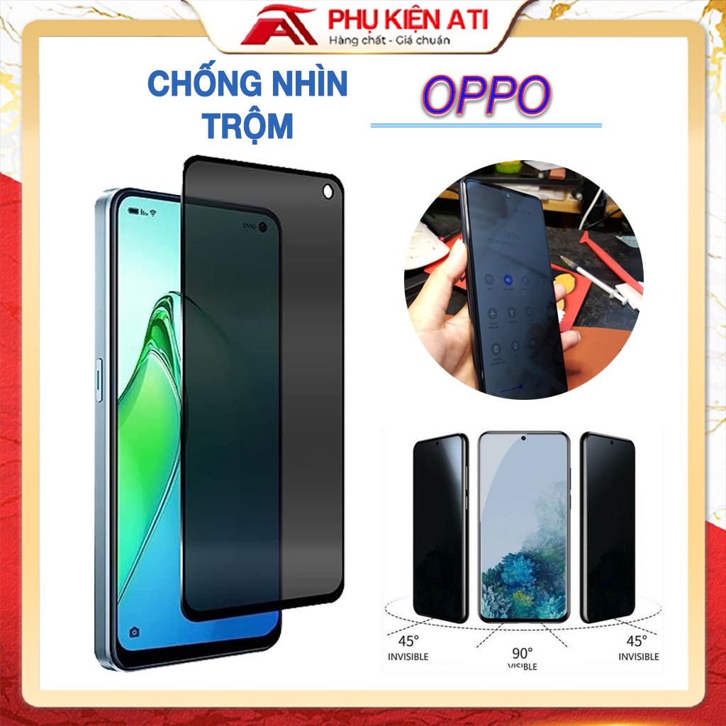 Kính cường lực chống nhìn trộm oppo a55 a76 a16 a16k a16s a1k a5s a7 a12 a12s r17 pro a5 a9 2020 a31 a8 a52 a72 a92 a53 a32 a15 a15s a74 5g a91 a94 a54 4g a96 a95 a96 a57 a77 a77s f5 f7 f9 f11 pro a3s reno 2 3 2f reno 4 5 6 6z reno 7 7z reno 8 8z