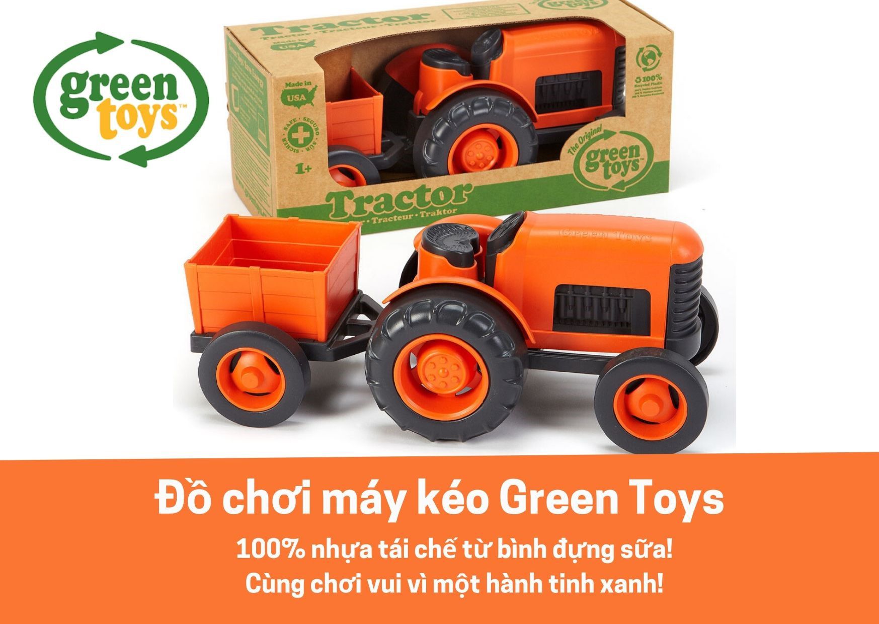 Tractor của hãng green toys. made in 100% usa