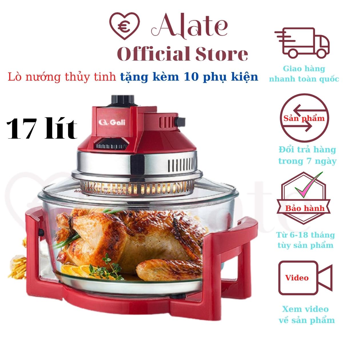Lò thủy tinh Gali 17 lít 1400w,  nồi chiên nướng không cần dầu mỡ, tốt cho sức khỏe người dùng, tặng kèm 10 phụ kiện, bảo hành 12 tháng chính hãng  Alate store