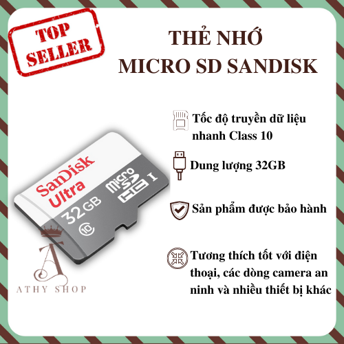 THẺ NHỚ MICRO SD HC 32GB CLASS 10 SANDISK, dùng cho điện thoại máy tính bảng camera tablet, lưu trữ 