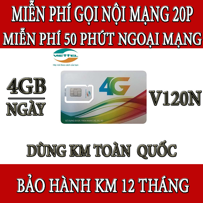 SIM 4G VIETTEl V120N 4GB/ngày dùng toàn quốc + gọi miễn phí nội mạng, ngoại mạng