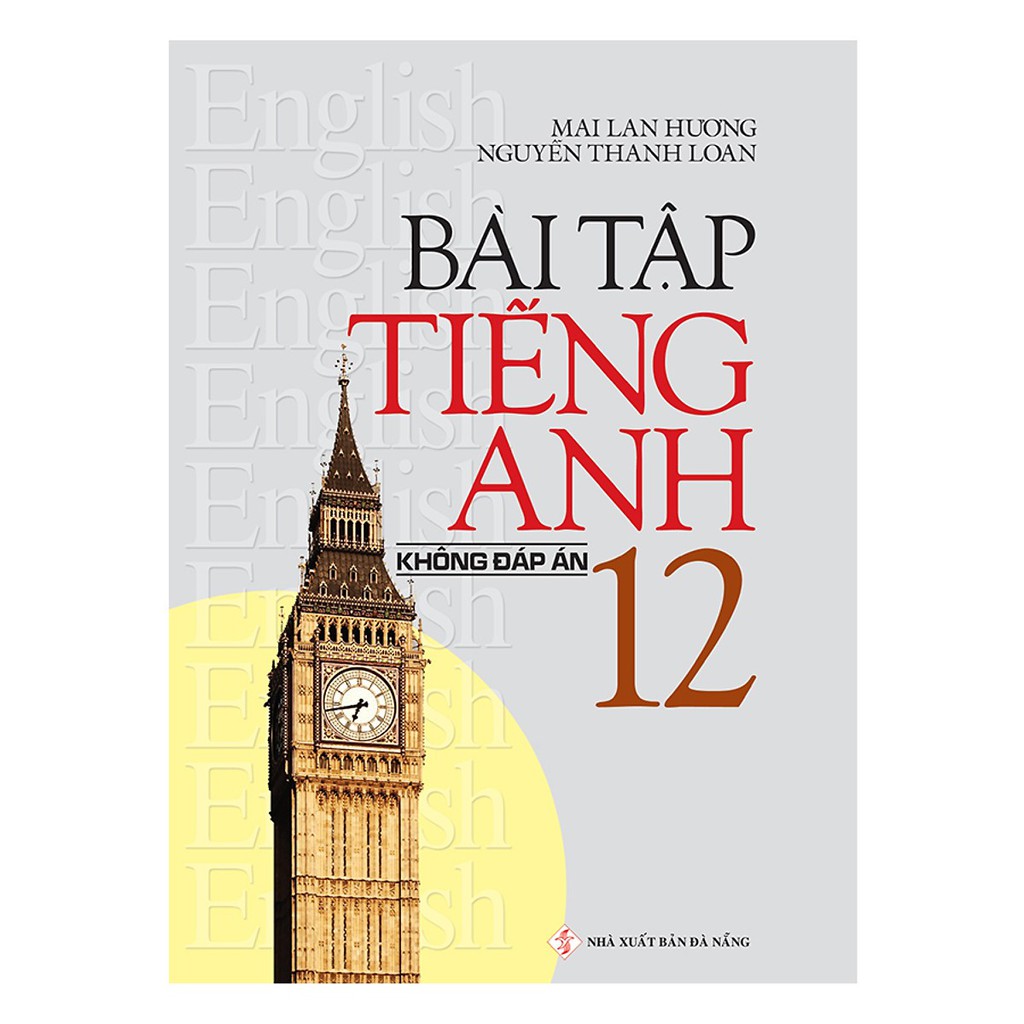 Sách - bài tập tiếng anh 12 - mai lan hương - có đáp án