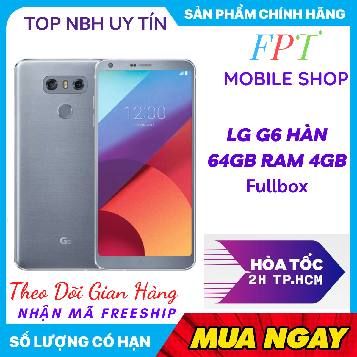 [HCM]XẢ KHO ĐIỆN THOẠI LG G6 BẢN HÀN Ram 4GBMÁY MỚI NGUYÊN ZIN Chiến PUBG-FREE FIRE-LIÊN QUÂN mượtBao đổi miễn phí tại nhà. YÊN TÂM MUA SẮM TẠI FPT SHOP