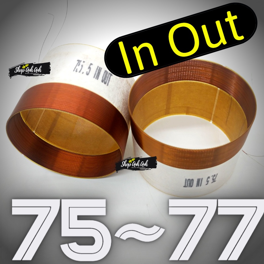 Coil 75.5 - 75.0 -76.2 - 77.0 lớp trong lớp ngoài inout coil loa bass chất lượng cao