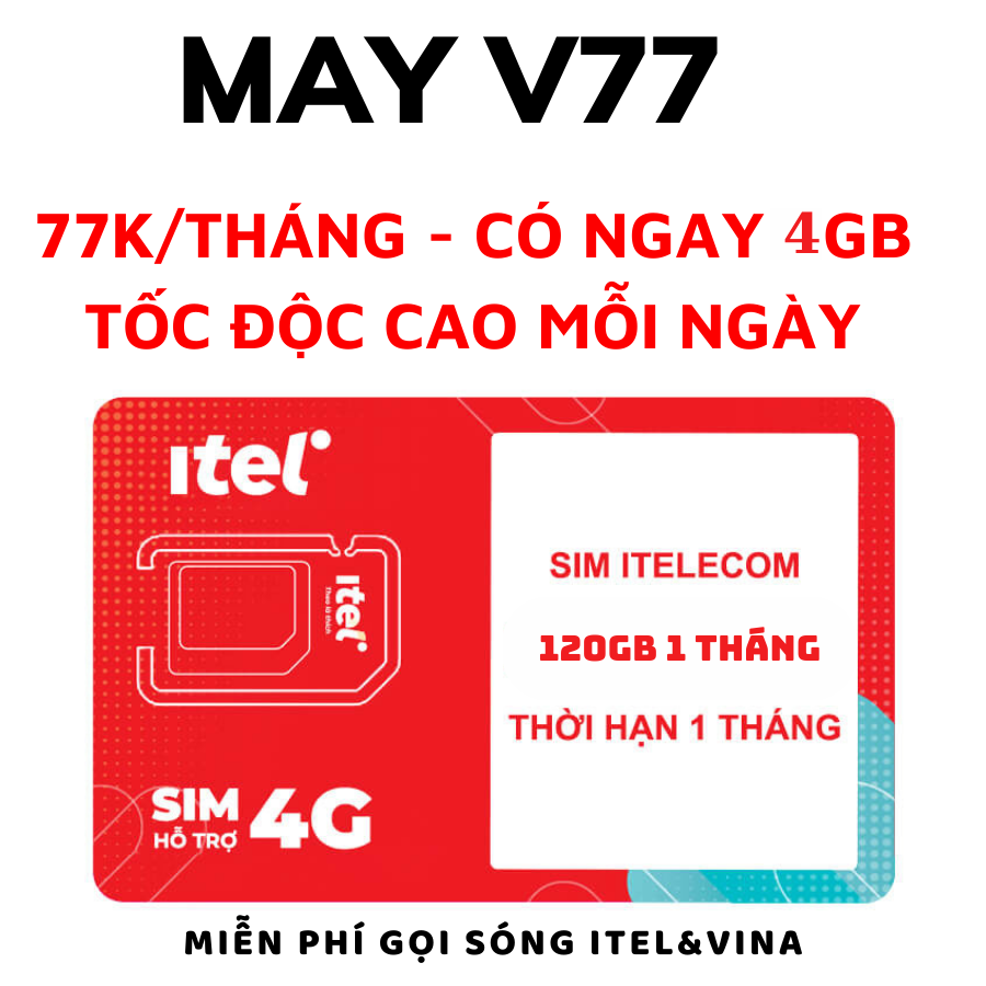 ( DEAL SIM GIÁ RẺ ) Sim Itel 4G Gói May V77 , Gọi miễn phí VinaPhone, Lướt Mạng Thả Ga Với 4Gb 1 ngày . FREESHIP - CHƯA KÍCH HOẠT