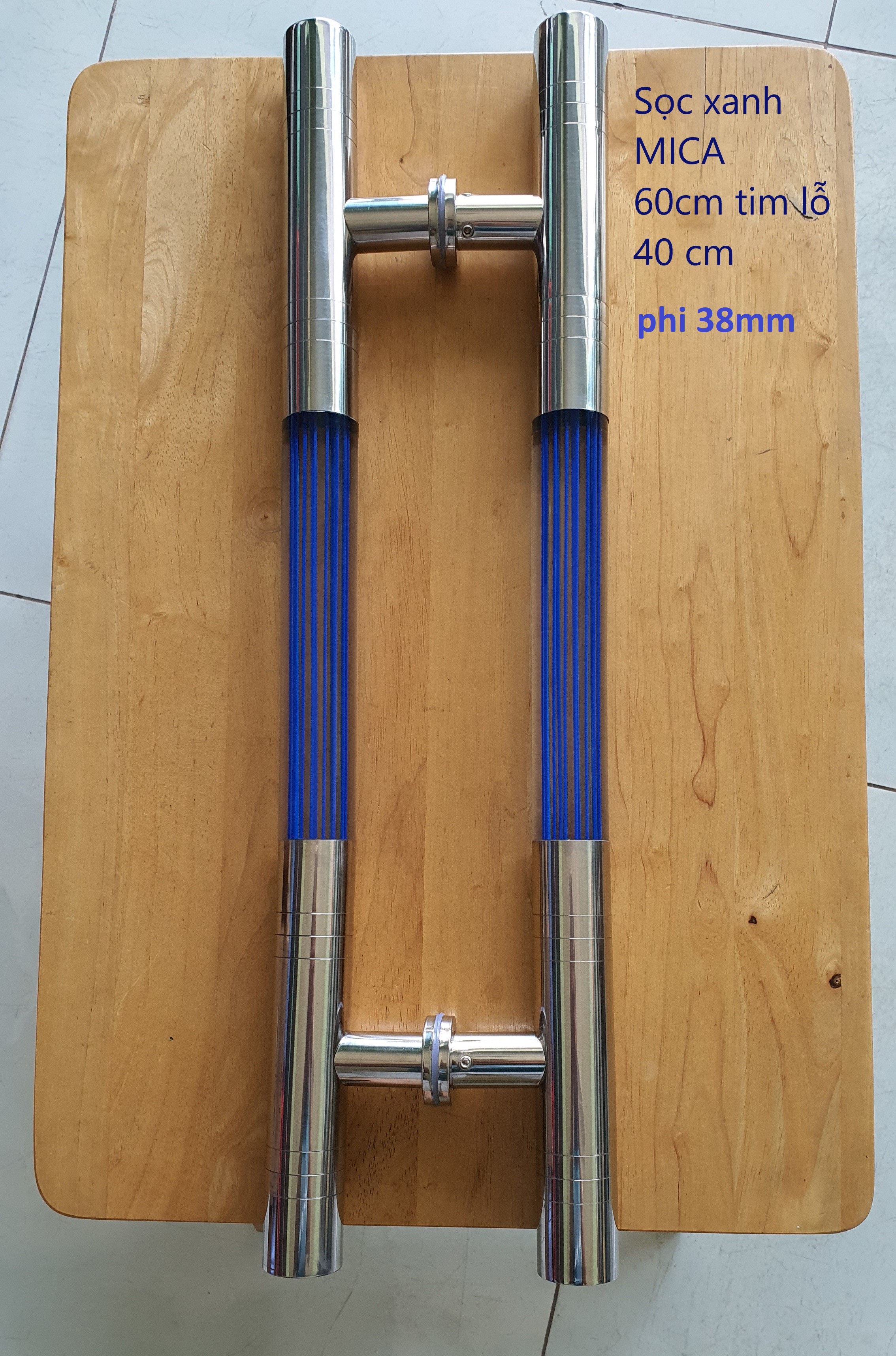 Tay nắm cửa kính cường lực inox 304, dài 60 cm, tim lỗ 40 cm, phi 38mm, phi 32 mm 2 loại : inox và mica sọc xanh