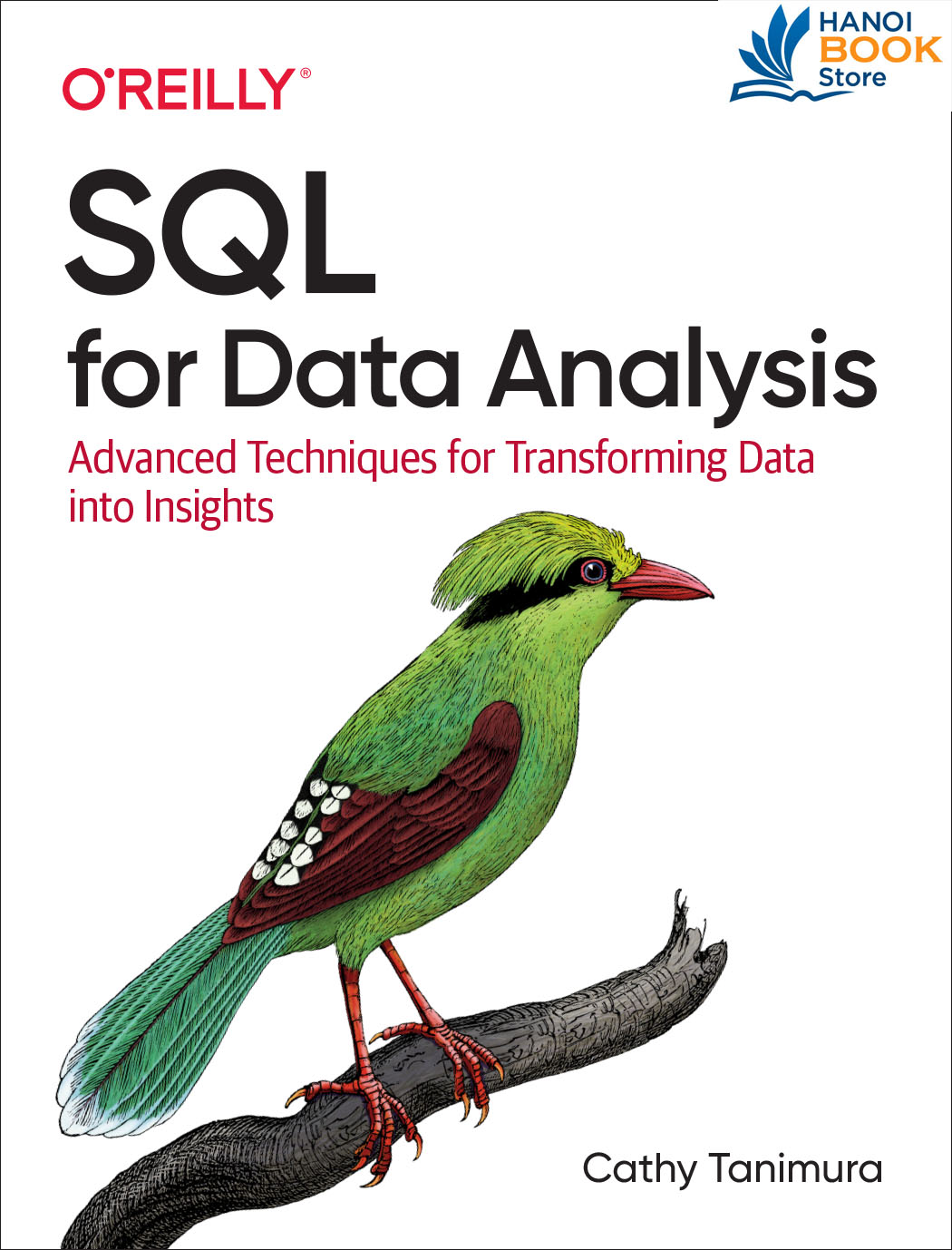 SQL for Data Analysis Advanced Techniques for Transforming Data into Insights