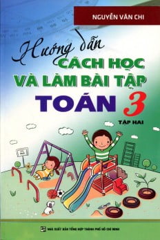 Fahasa - hướng dẫn cách học và làm bài tập toán lớp 3 - tập 2