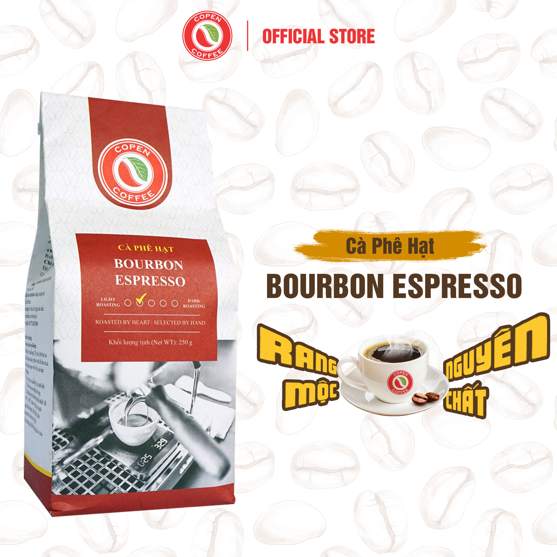  Cà phê hạt Bourbon Espresso gói 250g - Rang nhạt - Đắng nhẹ chua thanh hậu ngọt thơm nhẹ dài lâu - Pha máy pha phin - Copen Coffee 