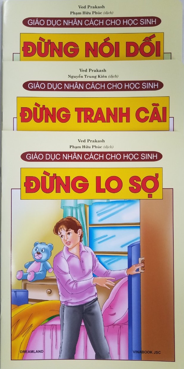 Combo sách giáo dục nhân cách cho học sinh : đừng nói dối + đừng tranh cãi + đừng lo sợ