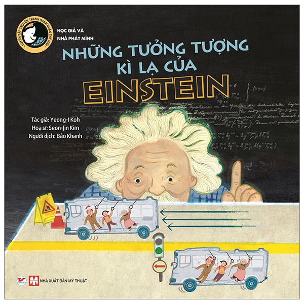 Fahasa - Những Tưởng Tượng Kì Lạ Của Einstein - Tuyển Tập Truyện Tranh Danh Nhân Thế Giới