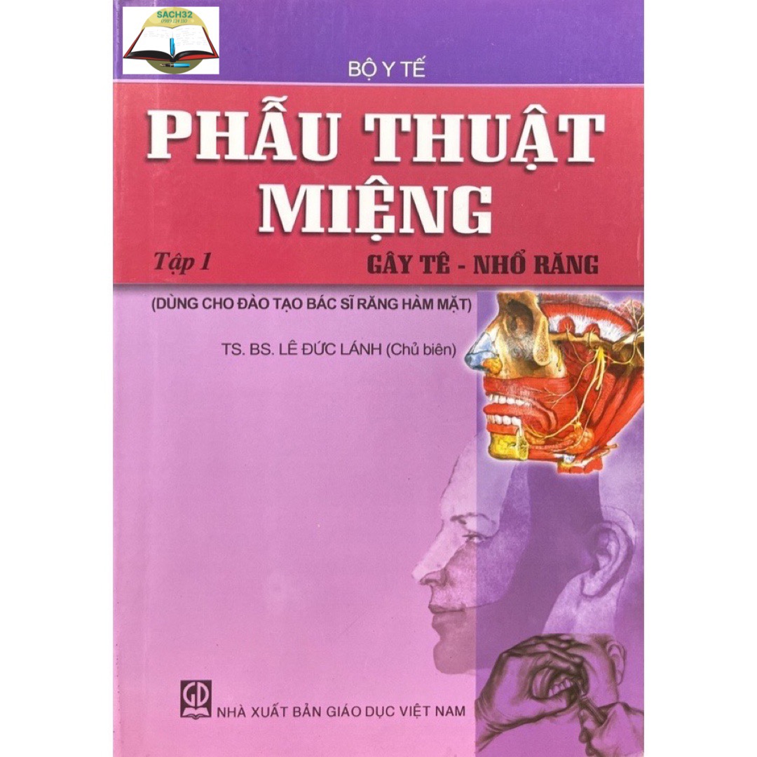 Phẫu Thuật Miệng Gây Tê - Nhổ Răng Tập 1 ( Dùng cho đào tạo bác sĩ răng hàm mặt)