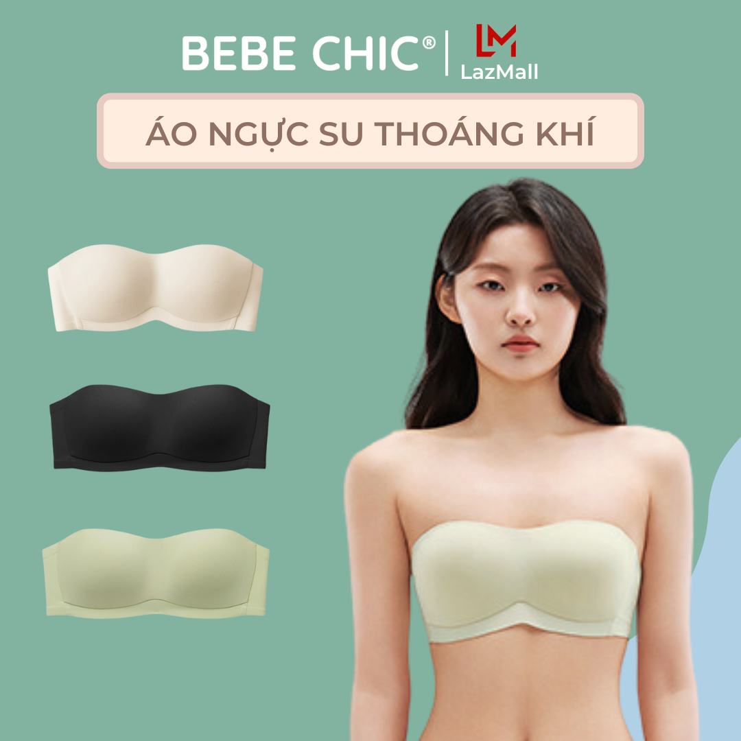 Áo Lót Quây Ngực Su Đệm Mỏng BEBECHIC Thoáng Khí Có Dây Tặng Kèm BR008