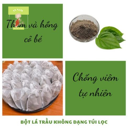 Bột Lá Trầu Không xông hơ - làm hồng - se khít vùng kín sau sinh dạng túi lọc