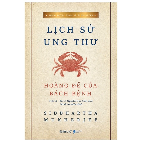 Nguyetlinhbook Sách - Lịch Sử Ung Thư - Hoàng Đế Của Bách Bệnh - Tác Giả Siddhartha Mukherjee.