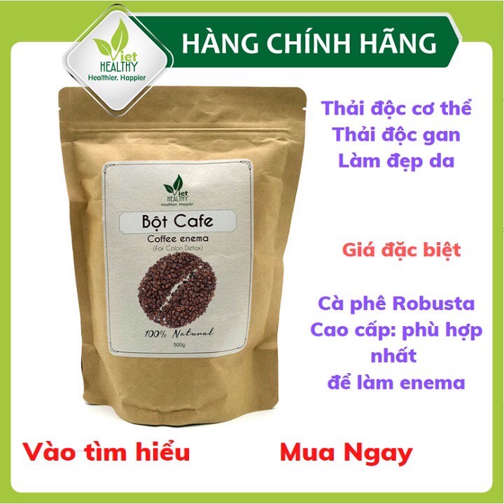 Bột cà phê enema 500g Viet Healthy nguyên chất, detox thải độc ruột và đại tràng