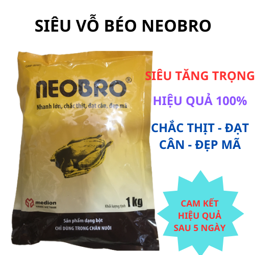 Vỗ béo siêu hạng neobro tăng trọng nhanh, chắc thịt, dày lườn đẹp mã gói 1kg hàng chính hãng