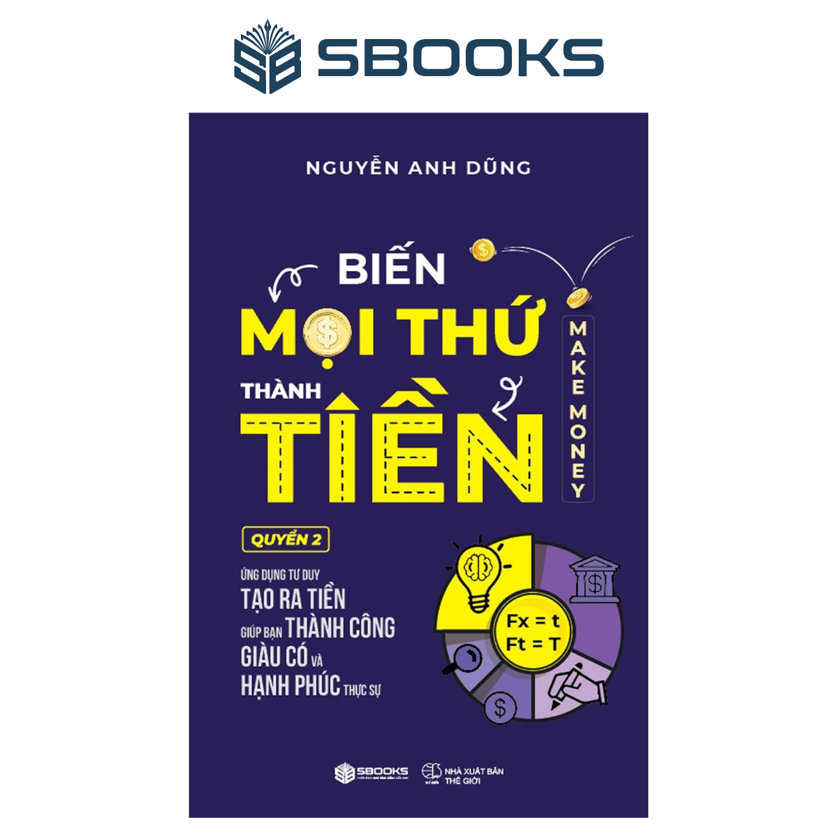 Sách - biến mọi thứ thành tiền - quyển 2 - sbooks