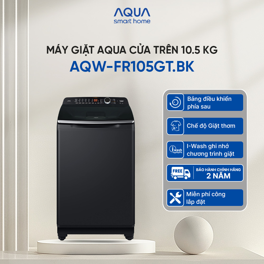 [SALE SỐC] Máy giặt cửa trên Aqua 10.5kg AQW-FR105JT.BK - Miễn phí giao hàng toàn quốc - Hỗ trợ lắp đặt