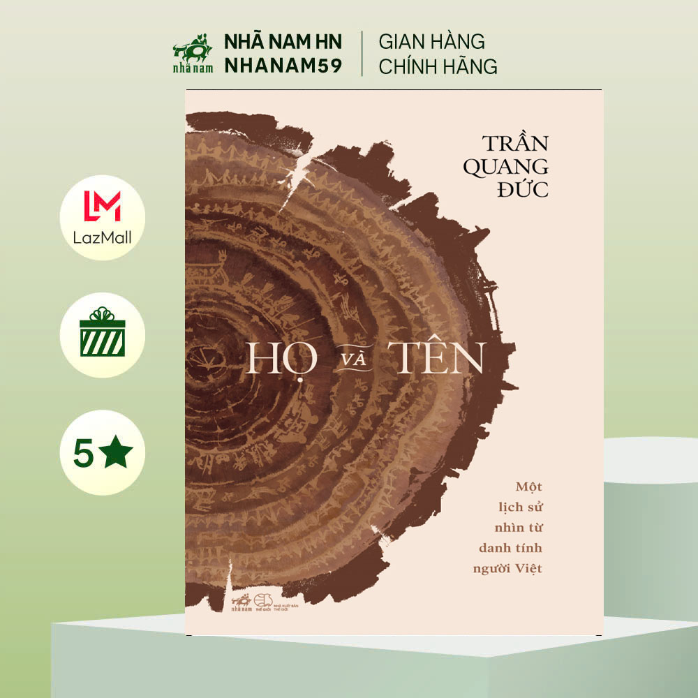 Sách - Họ và tên: Một lịch sử nhìn từ danh tính người Việt (Trần Quang Đức) (Nhã Nam)