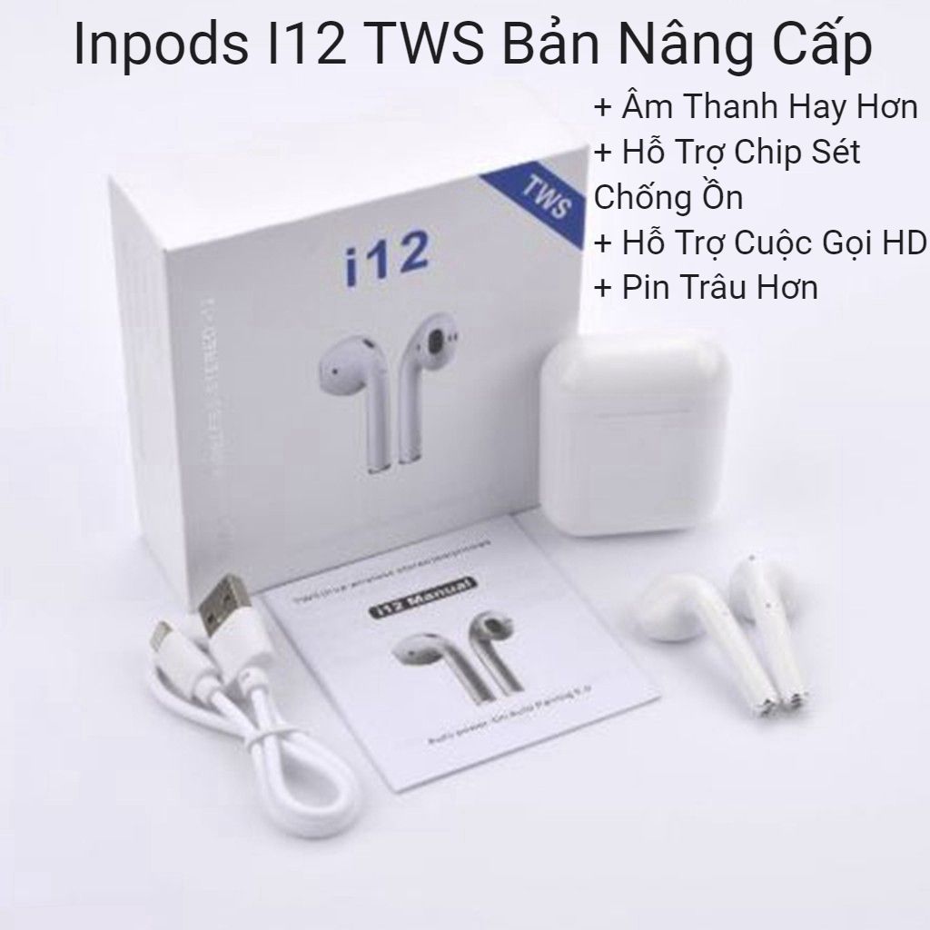 [Xả Kho Giá Gốc] Tai Nghe Bluetooth I12 TWS - Nút Cảm Ứng, Bluetooth 5.0 - Tích Hợp Với Các Dòng Smartphone, SAMSUNG, OPPO, IPHONE, IPAD, ...