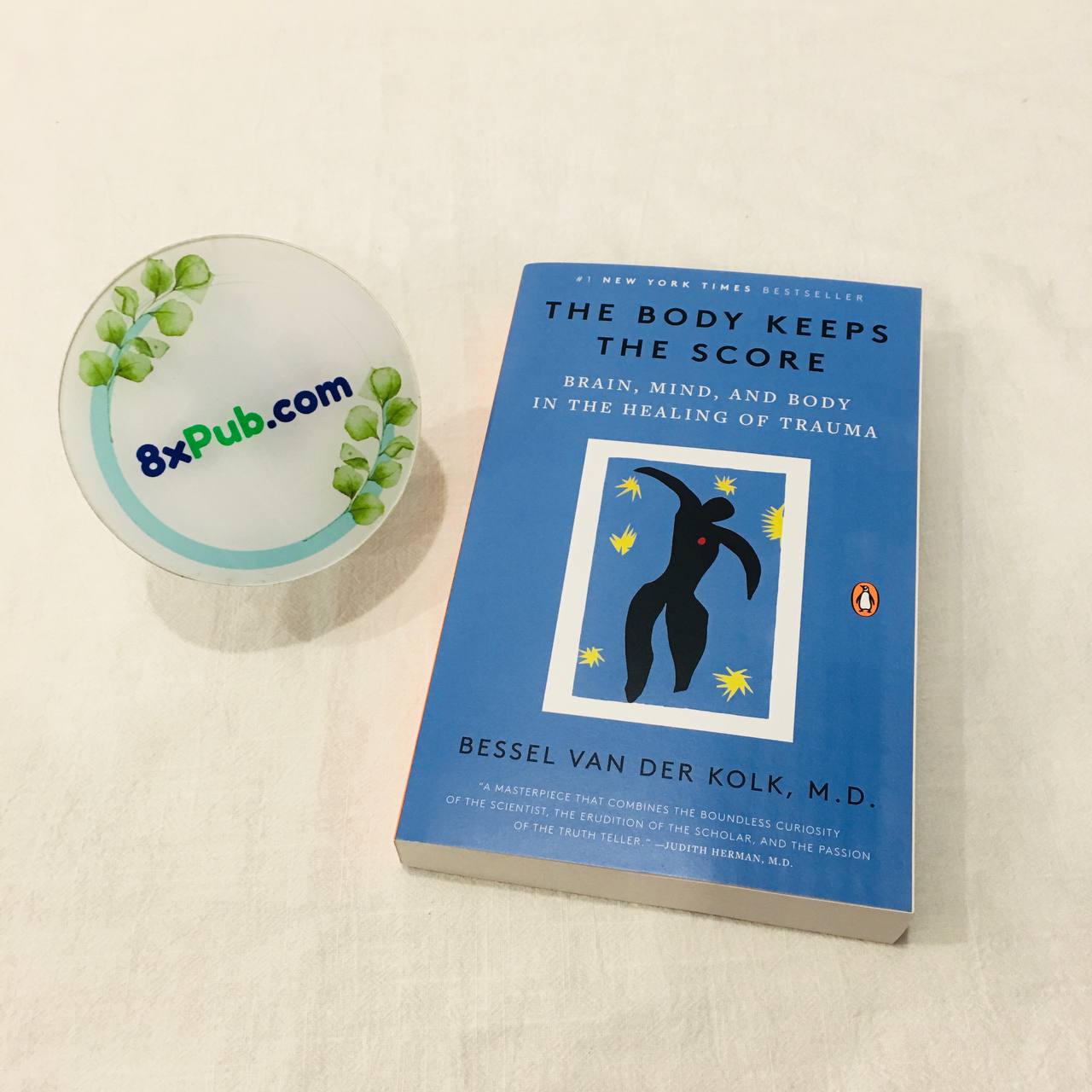 Book - The Body Keeps the Score : Brain Mind and Body in the Healing of Trauma