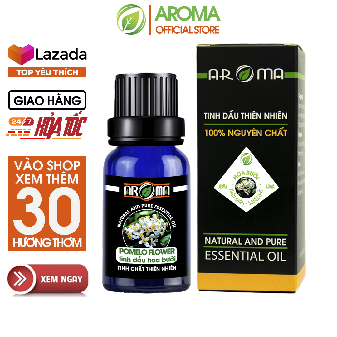 Tinh dầu Hoa Bưởi AROMA Pomelo Flower Essential Oil, tinh dầu thơm phòng, thư giãn, ướp hương thơm tóc