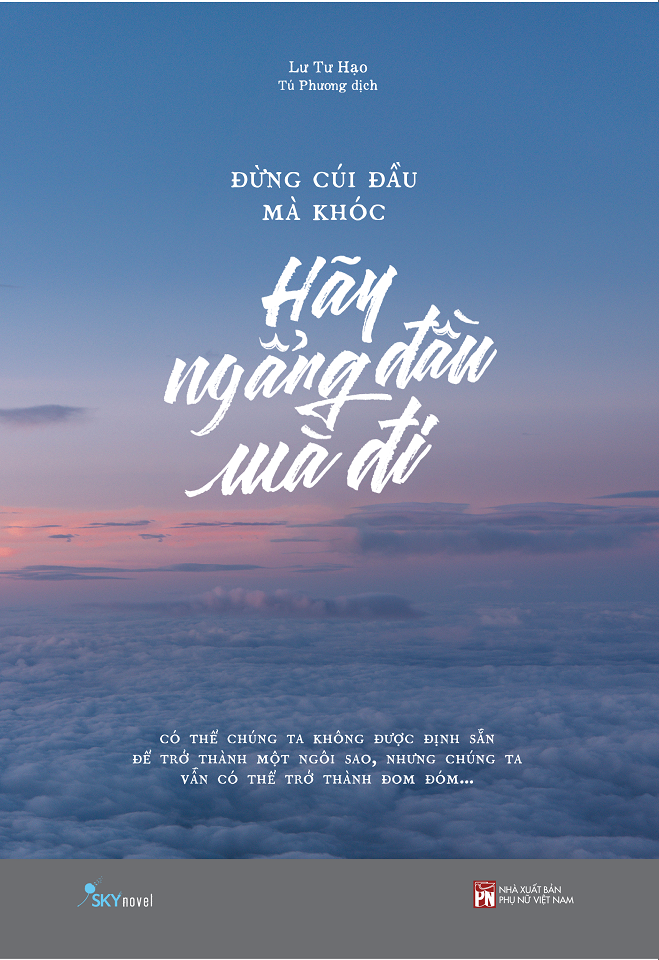 Sách - đừng cúi đầu mà khóc, hãy ngẩng đầu mà đi