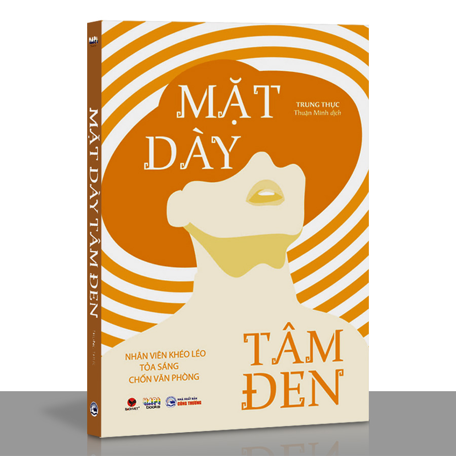 Sách - Mặt Dày Tâm Đen - Nhân Viên Khéo Léo Tỏa Sáng Chốn Văn Phòng (Kèm Bookmark)