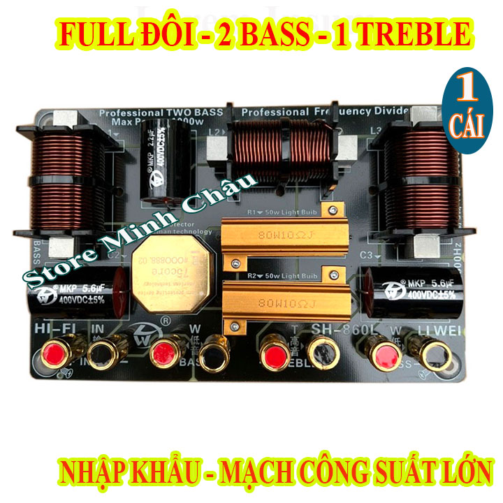 MẠCH PHÂN TẦN FULL ĐÔI CÔNG SUẤT LỚN CHO 2 BASS & 1 TREBLE SH860L, SIÊU BẢO VỆ TREBLE - GIÁ 1 LOA