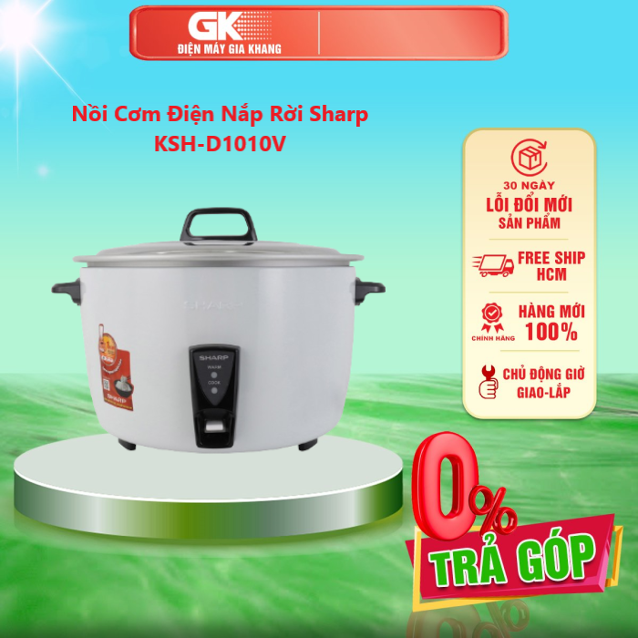 Nồi Cơm Điện Nắp Rời Sharp KSH-D1010V (10L) - GIAO TOÀN QUỐC - FREESHIP HCM