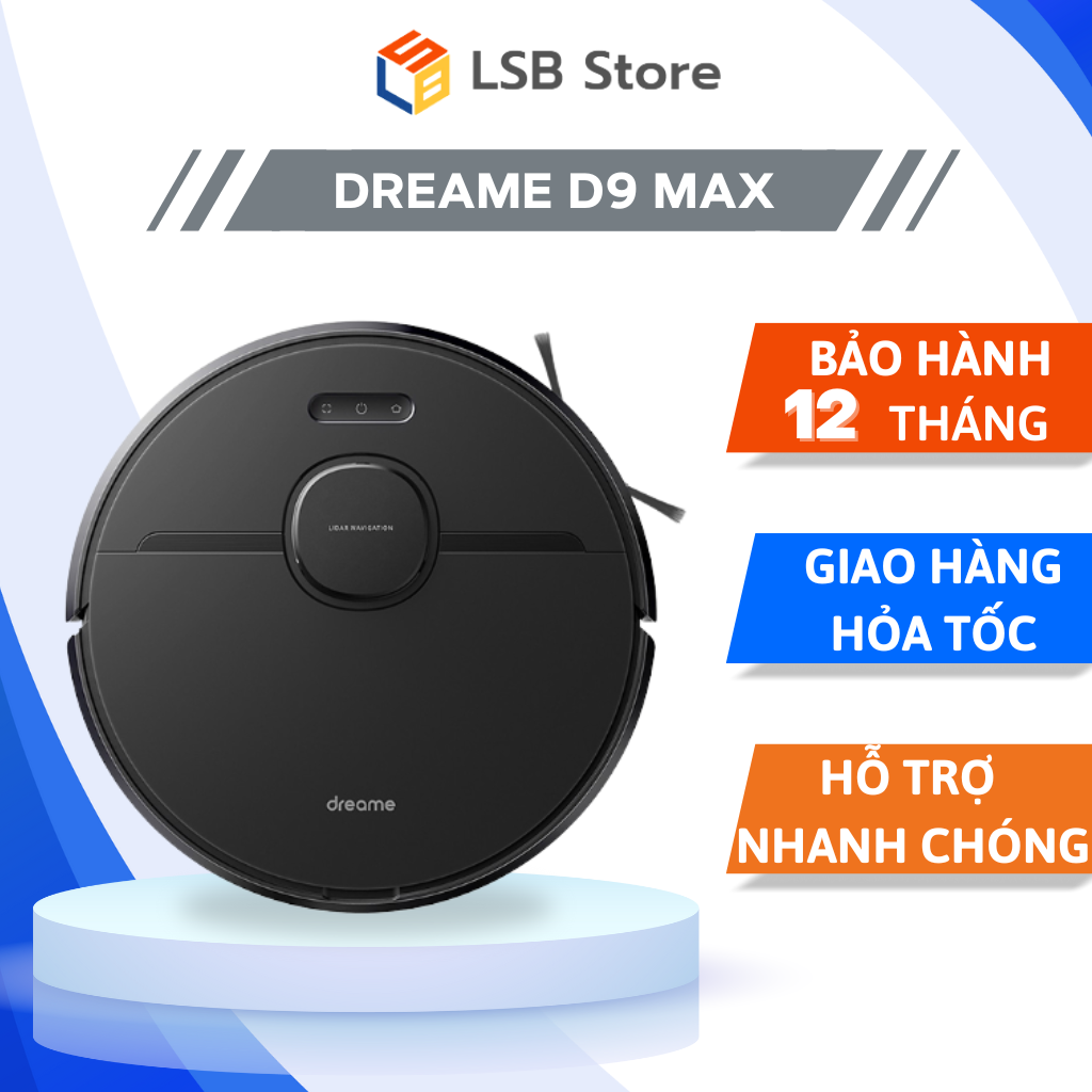 [Hoả Tốc 4h - HCM] Robot Hút Bụi Lau Nhà Dreame D9 Max 4000Pa /  D9 Max Gen 2 6000Pa | Hàng Chính Hãng | Bảo Hành 12 Tháng | LSB Store