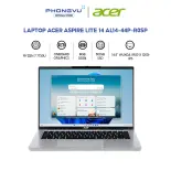 Laptop Acer Aspire Lite 14 AL14-44P-R0SP (Ryzen 7 7730U/ 8GB/ 512GB/ Windows 11 Home SL) - Bảo hành 12 tháng