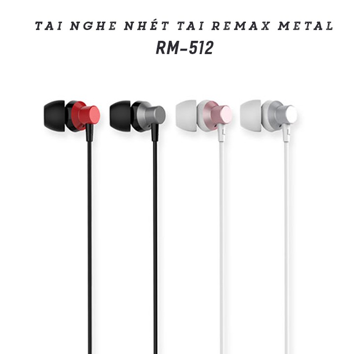 Tai Nghe Có Dây Nhét Tai Remax Metal Rm-512 thời trang