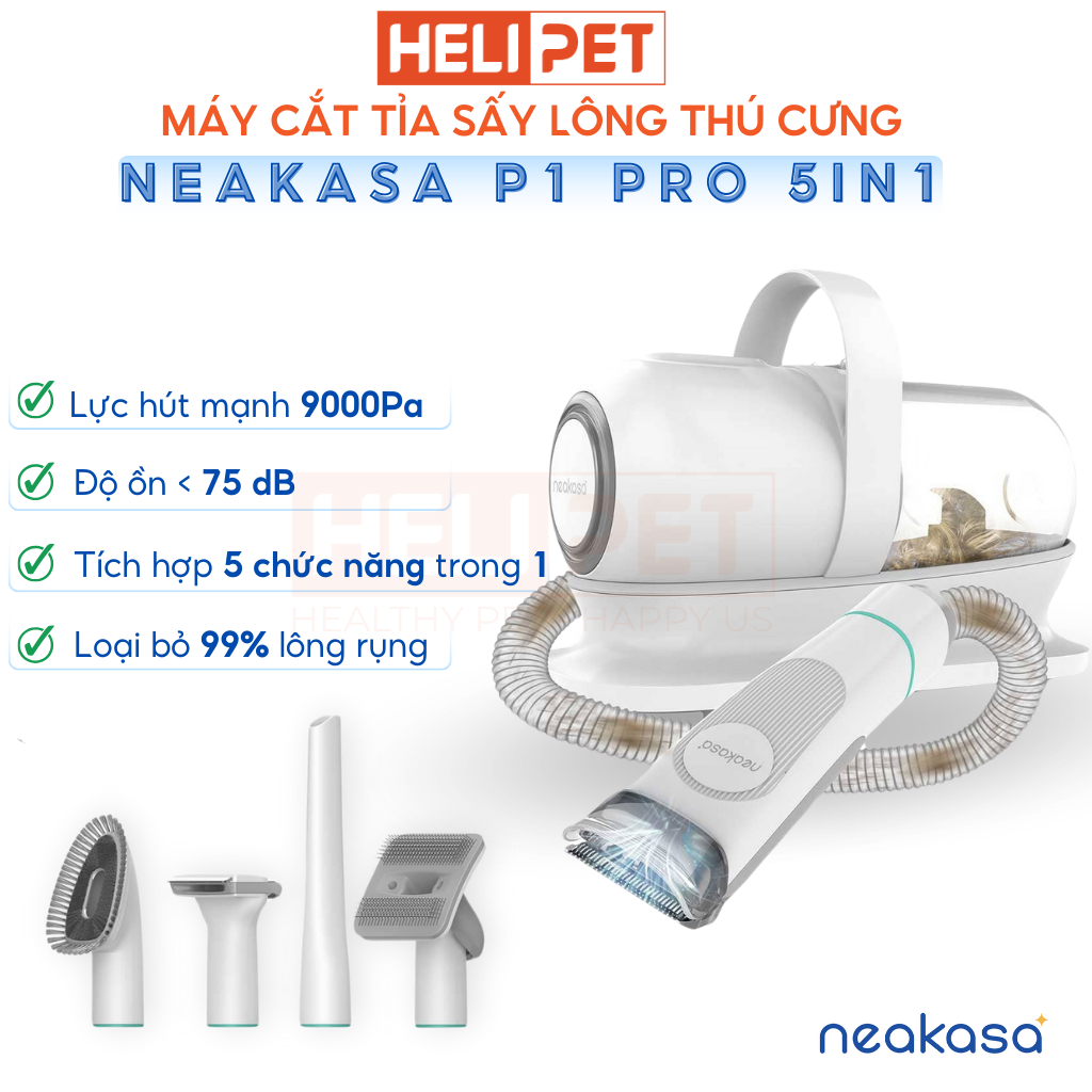 Máy Cắt, Tỉa, Hút Lông Mèo Lông Chó, Máy Hút Bụi Lông Chó Mèo Đa Năng Tiện Lợi - Neakasa Pet Grooming P1 Pro - HeLiPet