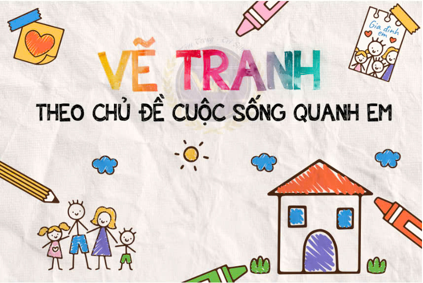 Vẽ tranh theo chủ đề cuộc sống quanh em - Khóa học online VMC Giá  600,000 Đồng*Miễn phí vận chuyển