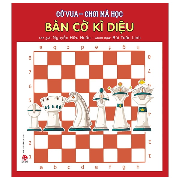 Fahasa - cờ vua - chơi mà học: bàn cờ kì diệu