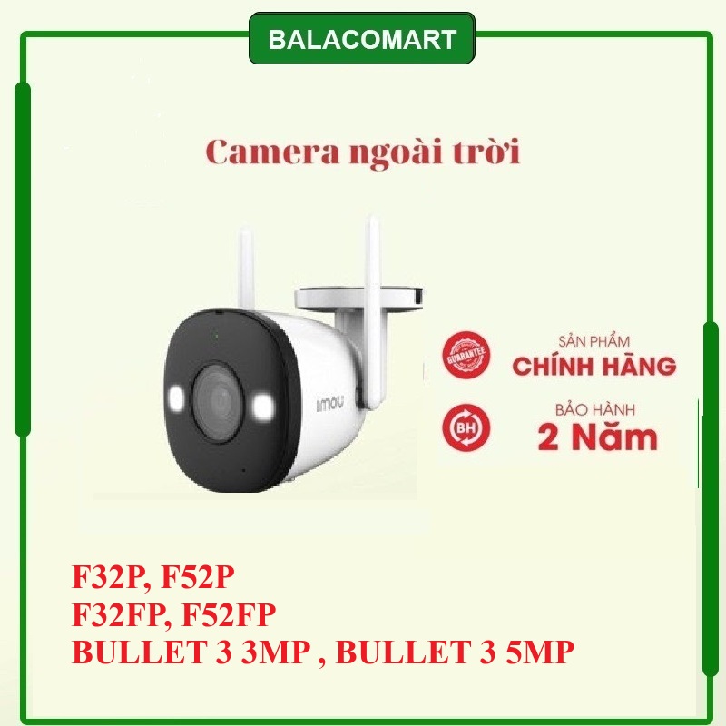  Camera ngoài trời imou F32P F32FP F52P F52FP BULLET 3 3MP BULLET 3 5MP  hàng chính hãng 