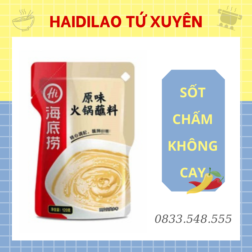Sốt Chấm Không Cay Haidilao Tứ Xuyên - Sốt Tương Chấm Lẩu Tứ XuyênThơm, Bùi, Béo, Gói 120g, Giao Ngay Trong 2h