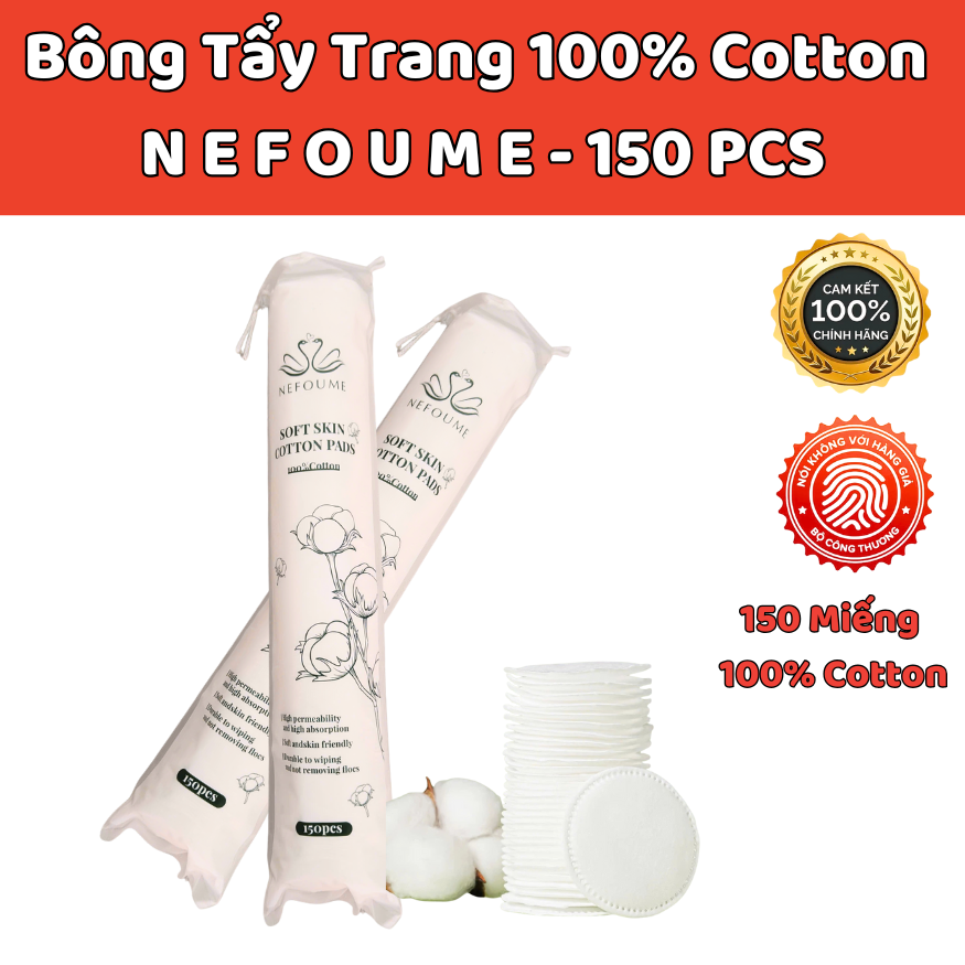 Bông Tẩy Trang 100% Cotton  NEFOUME - 150 Miếng ,bông tẩy trang thiên nhiên,Thấm Hút Tốt, An Toàn Cho Da