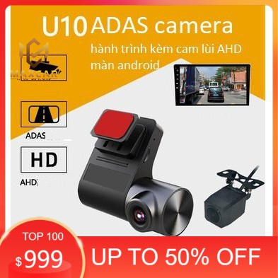 Camera hành trình trước sau tích hợp cam lùi u10 adas cam kết nối màn android bh 6 tháng