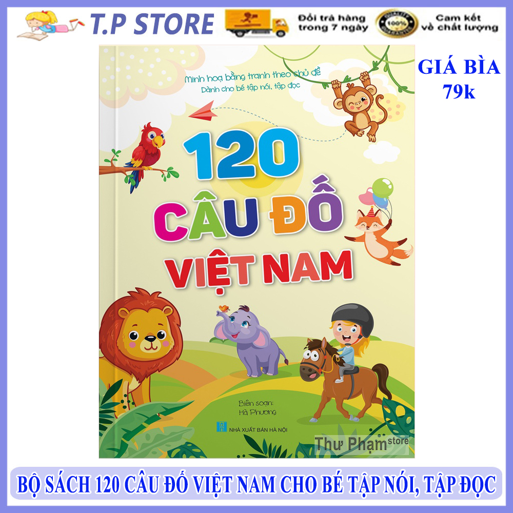 Sách 120 Câu Đố Việt Nam Cho Trẻ Em - Minh Họa Bằng Tranh Theo Chủ Đề Dành Cho Bé Tập Nói, Tập Đọc